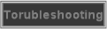 Torubleshooting
